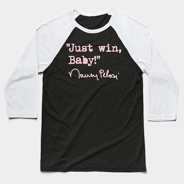 Nancy Pelosi's New Year's Resolution Baseball T-Shirt by Tainted